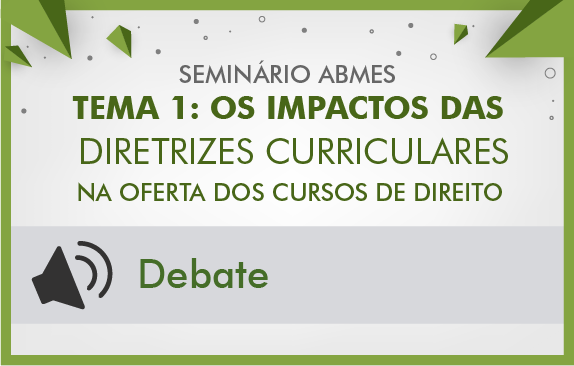 Seminários de fevereiro ABMES | Os impactos das diretrizes curriculares na oferta dos cursos de direito (Debate)