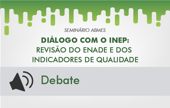 Seminário ABMES | Diálogo com o Inep (Debate)