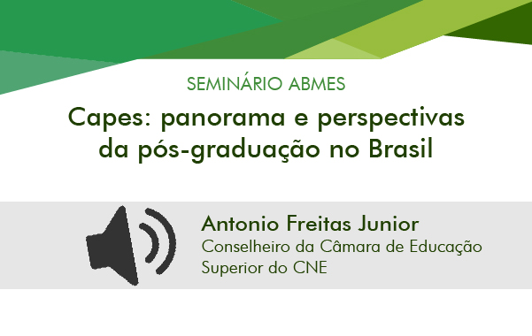 CAPES - panorama e perspectivas da pós-graduação no Brasil (Antonio)