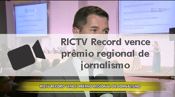 RICTV Record vence prêmio regional de jornalismo 