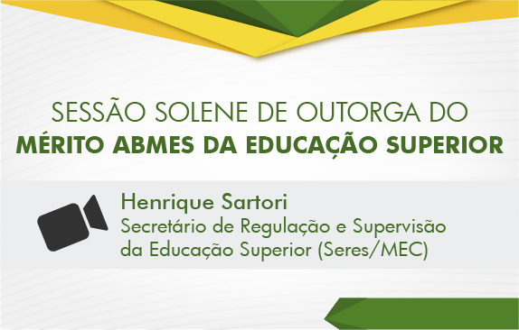 Outorga do Mérito ABMES da Educação Superior - Henrique Sartori