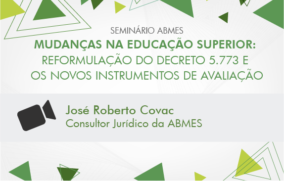 Reformulação do Decreto 5.773 e os novos instrumentos de avaliação (José Roberto Covac)