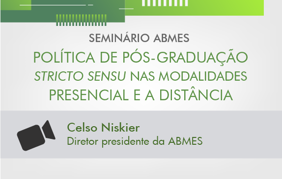 Seminário ABMES| Política de pós-graduação (Abertura - Celso Niskier)