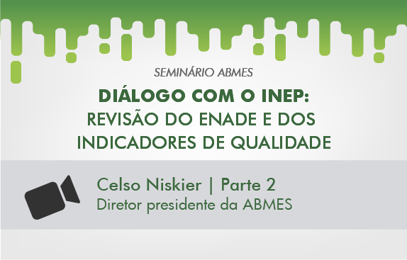 Seminário ABMES | Diálogo com o Inep (Celso Niskier II)