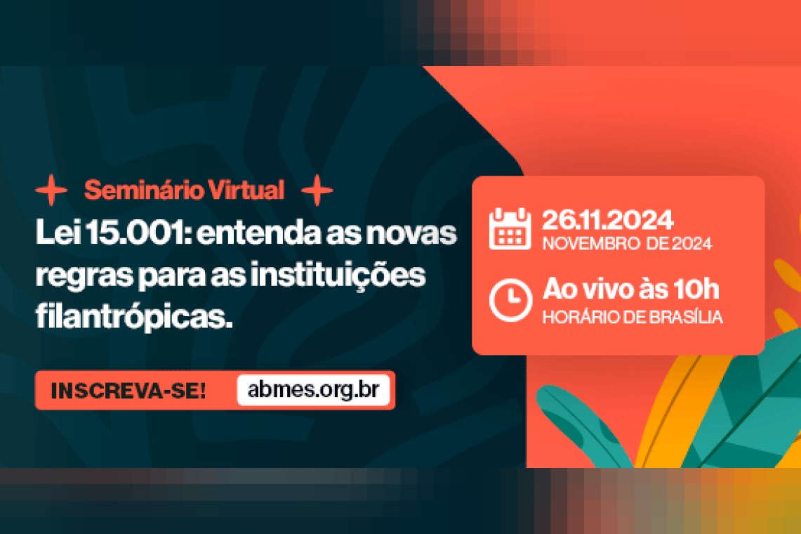 Lei 15.001: entenda as novas regras para as instituições filantrópicas
