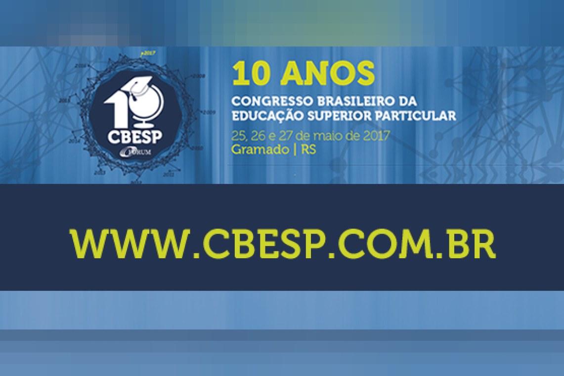 10º Congresso Brasileiro da Educação Superior Particular (CBESP)