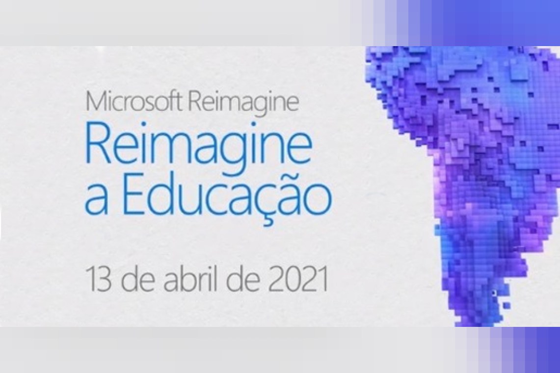 Microsoft Reimagine: Reimagine a Educação
