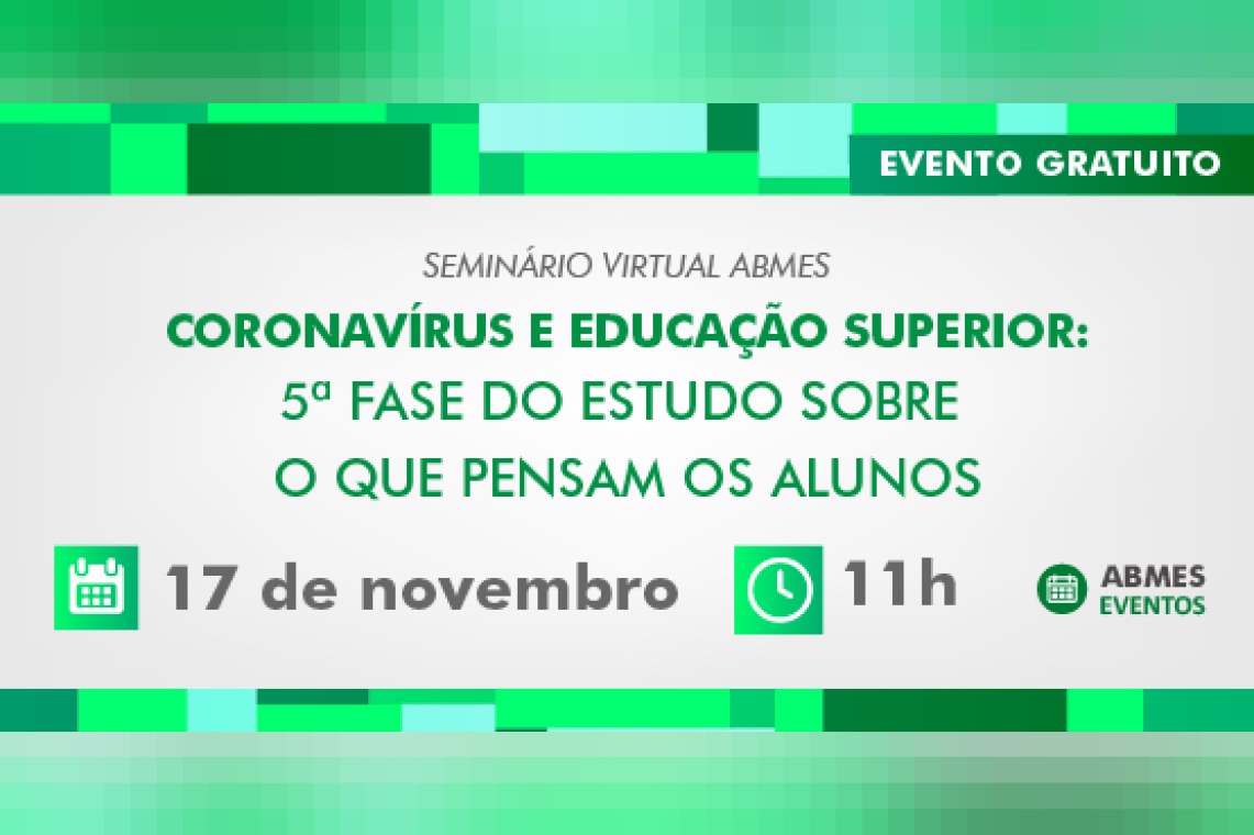 Coronavírus e educação superior: 5ª fase do estudo sobre o que pensam os alunos