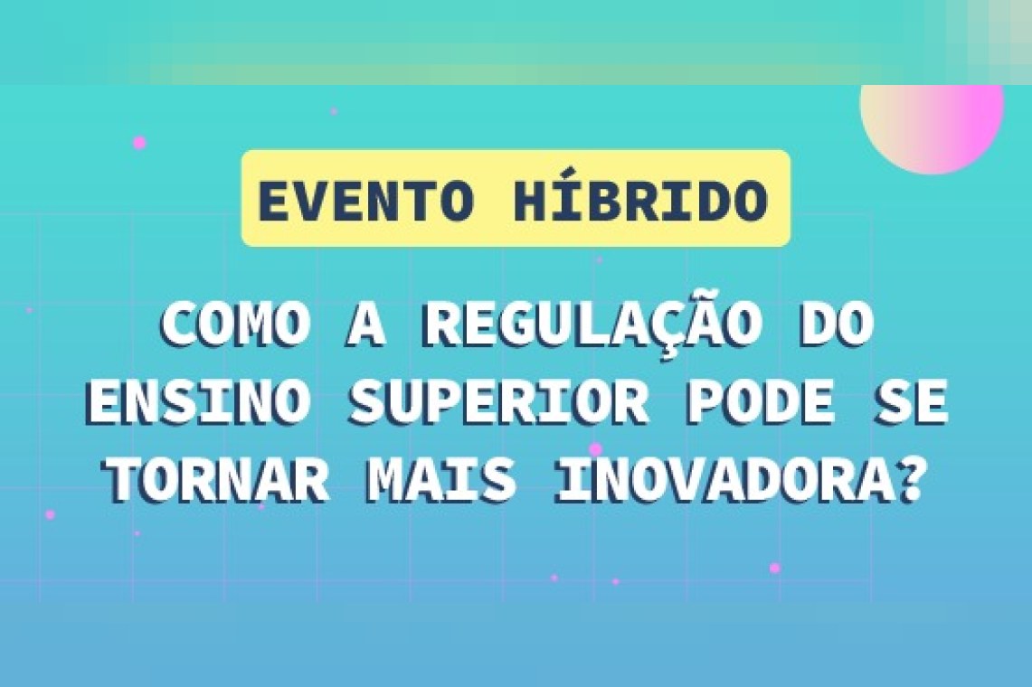 Como a regulação do ensino superior pode se tornar mais inovadora?