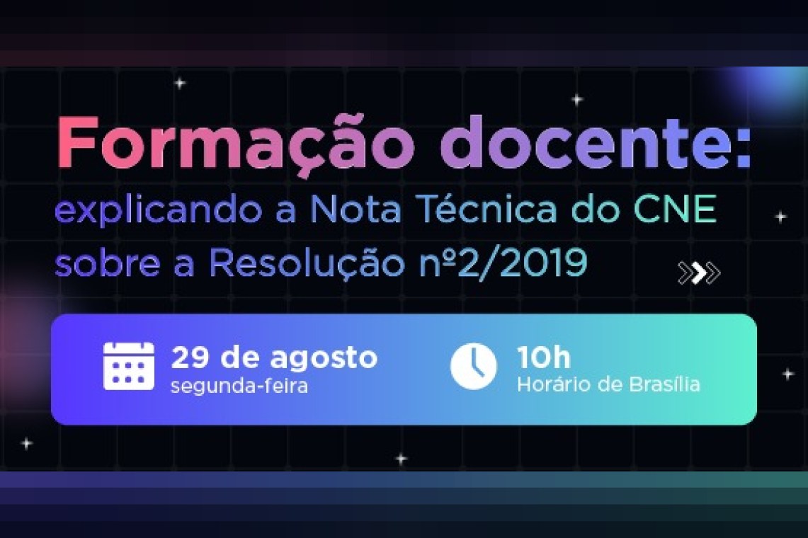 Formação docente: explicando a Nota Técnica do CNE sobre a Resolução nº 2/2019