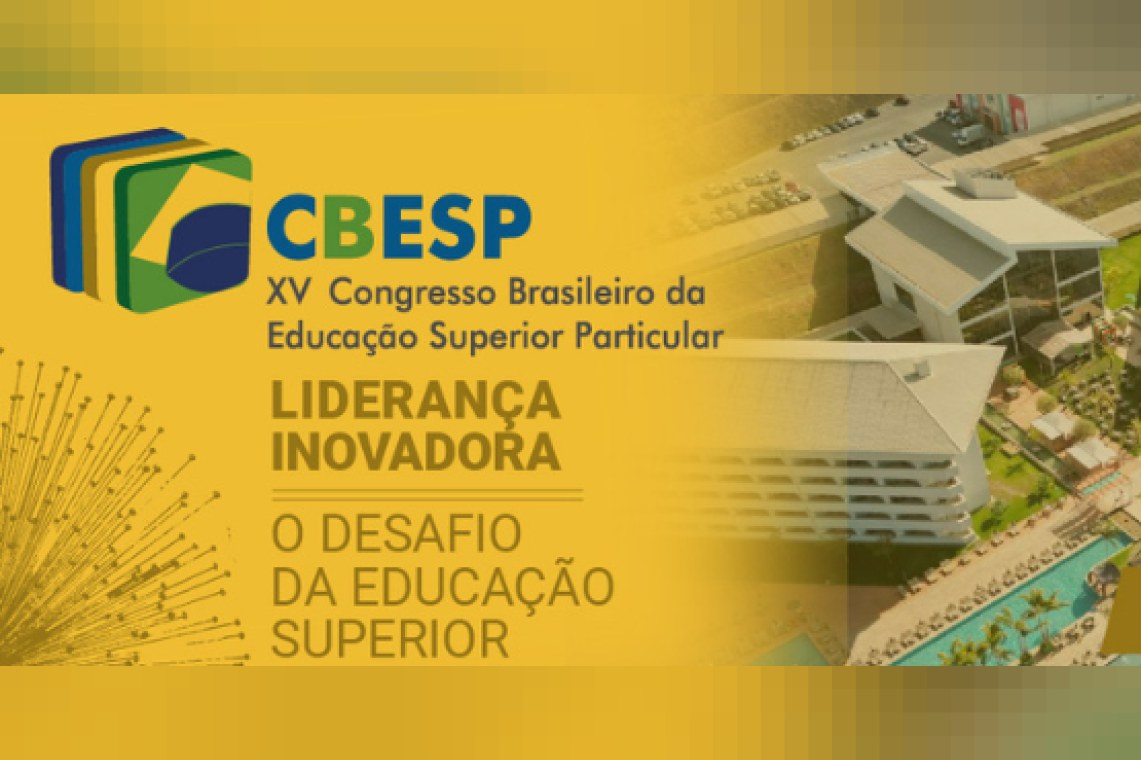 XV Congresso Brasileiro da Educação Superior Particular (CBESP)