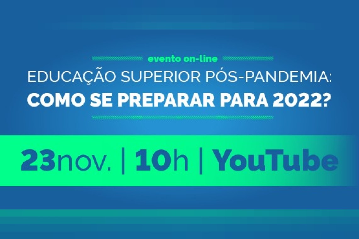 Educação Superior pós-pandemia: como se preparar para 2022