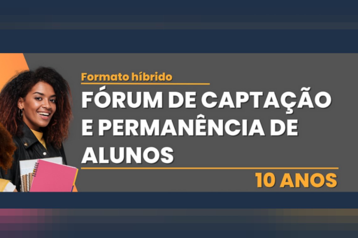 Fórum de Captação e Permanência de Alunos - 10ª edição