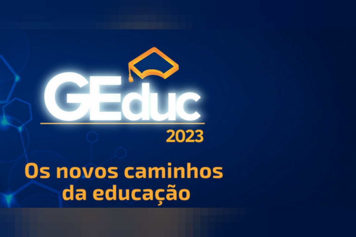 GEduc 2023 - Os novos caminhos da Educação