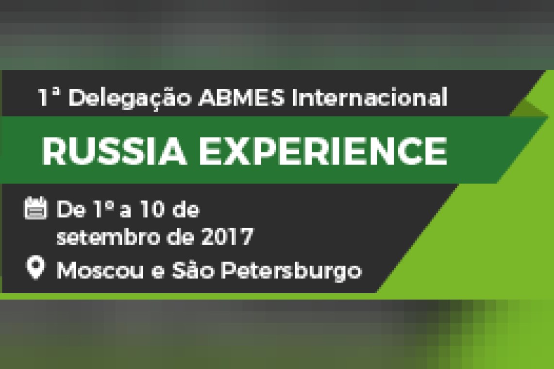 1ª Delegação ABMES Internacional - Russia Experience