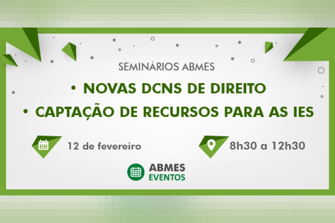 Seminários ABMES | Temas: Novas DCNs de Direito e Captação de recursos para as IES