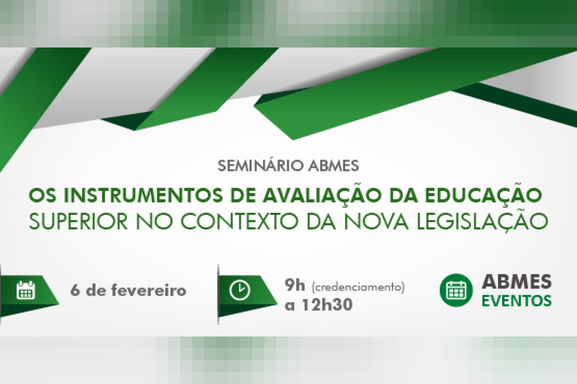 Seminário ABMES | Os instrumentos de avaliação da educação superior no contexto da nova legislação