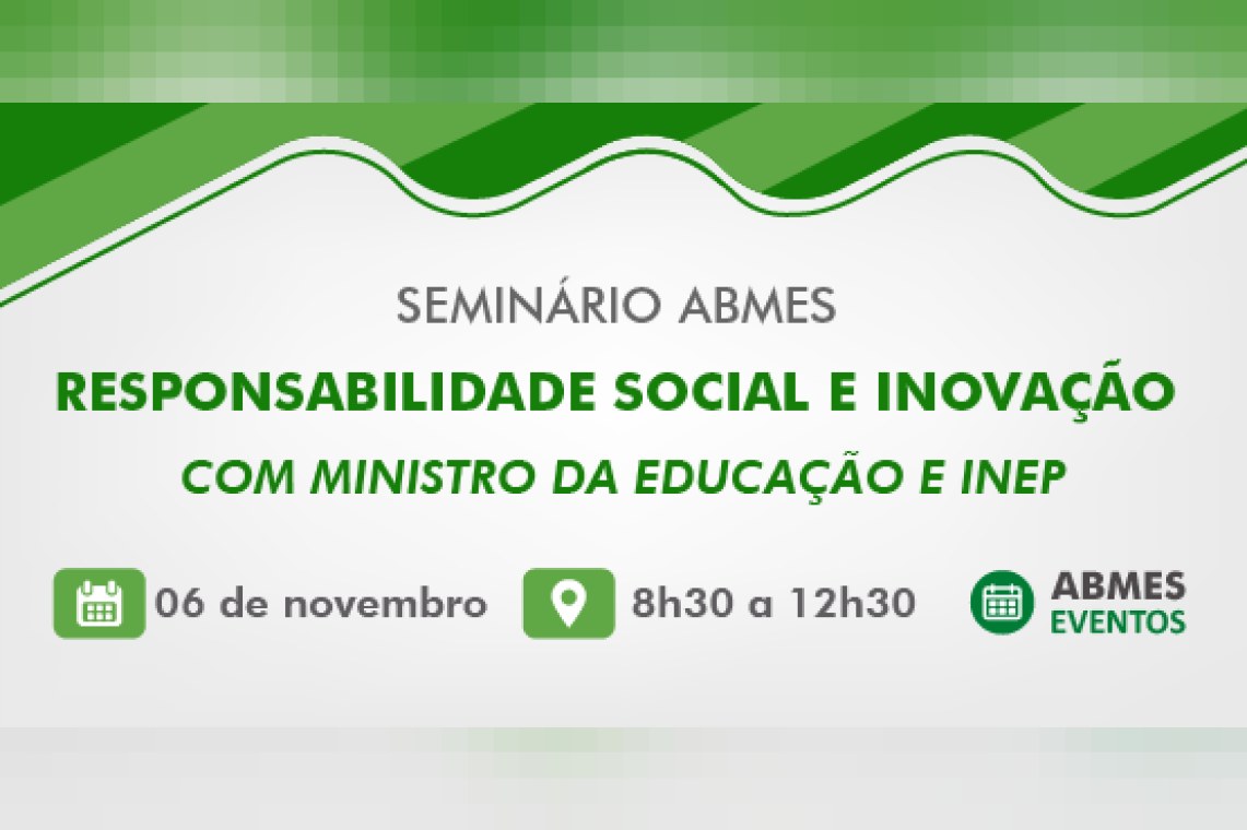 Seminário ABMES | Responsabilidade social e inovação